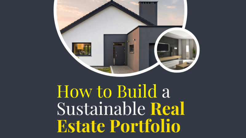 How to Build a Sustainable Real Estate Portfolio